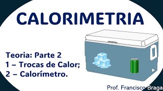 CALORIMETRIA  TEORIA  PARTE 2 [upl. by Hoffarth]