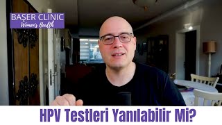 HPV Testleri Yanılabilir Mi [upl. by Ladnar499]