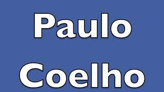 How to pronounce Paulo Coelho [upl. by Utham919]