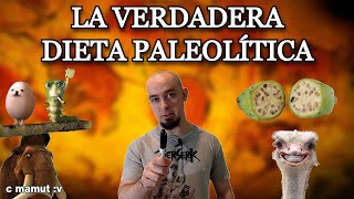 LA VERDADERA DIETA PALEOLÍTICA [upl. by Nalak423]