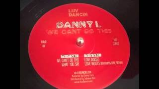 Danny L  Love Insists LUVD04 [upl. by Loise]