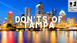 Tampa  What NOT to do in Tampa Florida [upl. by Adnawal]