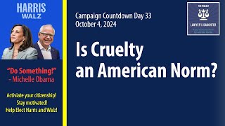 Day 33 Is Cruelty an American Norm [upl. by Nalo]