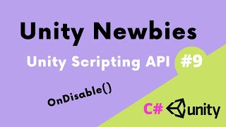 Unity Scripting API  9 OnDisable 🛡️ [upl. by Ssidnac]