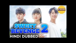 Sweet Revenge  स्वीट रिवेंज  Season 2  Episode 24 Hindi dubbed  korean drama [upl. by Saihttam]