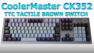 Cooler Master CK352 メカニカルゲーミングキーボード（TTC茶軸／タクタイル） Typing Sound 5min No Commentary [upl. by Quiteria]