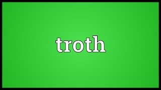 Troth Meaning [upl. by Aniale]