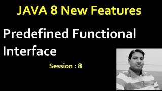 Java 8 New Features  Predefined Functional Interface  Session 8 [upl. by Arrek364]