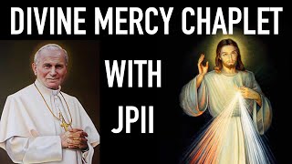 Divine Mercy Chaplet with Pope John Paul II [upl. by Eerpud]