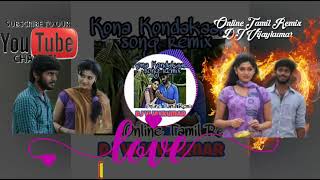 Kona Kondakari song remix tamil  Tamilremixsongs  BY Online Tamil Remix [upl. by Leuqcar]