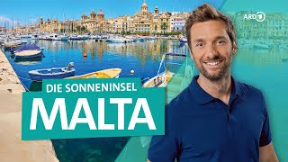 Sonneninsel Malta  Valletta Gozo und Hollywood im Mittelmeer  Wunderschön  ARD Reisen [upl. by Naud930]