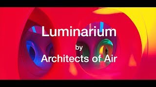 Luminarium by Architects of Air [upl. by Hunsinger]