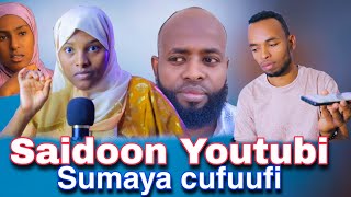 Saidoon Youtubi Sumaya jalaa cufuufi Sumayan lolaa jirtii 🙉 [upl. by Switzer]