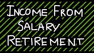 Income from Salary  Other Retirement Benefits cmainter [upl. by Tybi164]