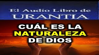 El Libro de Urantia La Naturaleza de Dios [upl. by Puiia]