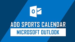 How to Add your Favorite Sports Team Schedule on Microsoft Outlook [upl. by Oidgime]