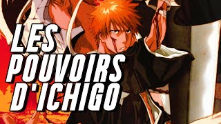 Les POUVOIRS dICHIGO  BLEACH [upl. by Risa]