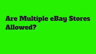 Are You Allowed To Have Multiple eBay Stores [upl. by Dion]