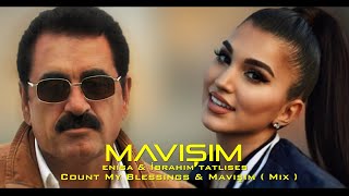 Enisa x İbrahim Tatlıses  Mavişim amp Count My Blessings Remix [upl. by Mady]