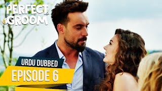 Perfect Groom  Episode 6  Urdu Dubbed  SahaneDamatUrdu [upl. by Onaireves]