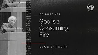 God Is a Consuming Fire [upl. by Ultima]