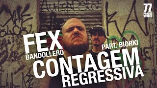 Fex  Contagem regressiva part Biorki Oficial [upl. by Allesig]