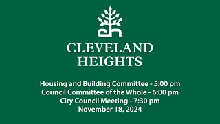 Cleveland Heights Housing and Bldg Committee Committee of the Whole and City Council Nov 18 2024 [upl. by Akierdna797]