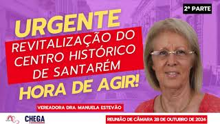 URGENTE Revitalização do Centro Histórico de Santarém  Hora de Agir Parte2  CHEGA SANTARÉM [upl. by Swetlana]