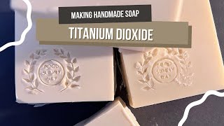 Titanium Dioxide vs NonTitanium Dioxide in Cold Process Soap Making [upl. by Enaffit]