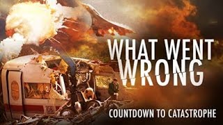 What Went Wrong Countdown to Catastrophe 2019 Trailer [upl. by Desimone]