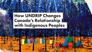 How UNDRIP Changes Canada’s Relationship with Indigenous Peoples [upl. by Atteuqnas]