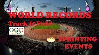 Track amp Field World Records in Sprinting Events [upl. by Koppel743]