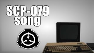 SCP079 song Old AI [upl. by Wolbrom975]