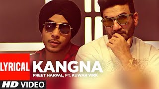 Preet Harpal Kangna Full Lyrical Video Kuwar Virk  Punjabi Songs  TSeries Apna Punjab [upl. by Adnahsor18]