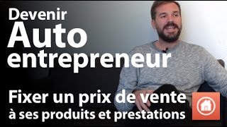 Comment calculer un prix de vente quand on est auto entrepreneur [upl. by Allys265]