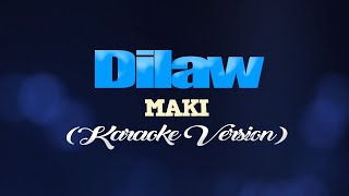 Dilaw  MAKI KARAOKE VERSION [upl. by Atilem]