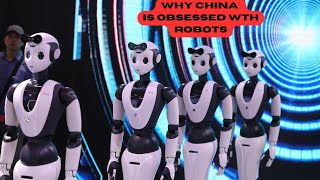 WHY CHINA IS OBSESSED WITH ROBOTS [upl. by Airamas395]