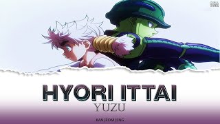 Hunter X Hunter  Ending 5 and 6 Full 『Hyori Ittai』 by Yuzu  Lyrics [upl. by Murage]