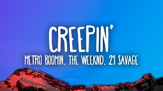 Metro Boomin The Weeknd 21 Savage  Creepin [upl. by Ayat760]