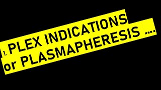 PLEX  PLASMAPHERESIS TPE THERAPEUTIC PLAMSA EXCHANGE INDICATIONS [upl. by Stacee310]