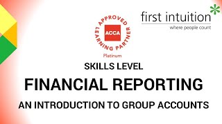 ACCA Financial Reporting  An Introduction to Group Accounts [upl. by Salba]