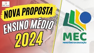 📖TUDO SOBRE A PROPOSTA do MEC para reformular o Ensino Médio 2024 👨🏼‍🏫 [upl. by Alleroif560]