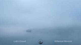 Labs Cloud  Ethereal Reverie [upl. by Anawt]