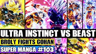 ULTRA INSTINCT GOKU VS BEAST GOHAN ENDING Broly Vs Gohan Dragon Ball Super Manga Chapter 103 Review [upl. by Idolem625]