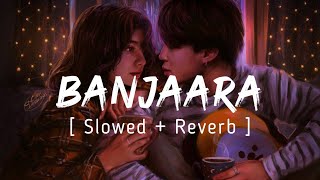 Banjaara Lyrical Video  Ek Villain  Slowed  Reverb  Music series [upl. by Sosanna]