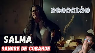 MI REACCIÓN A SALMA  SANGRE DE COBARDE [upl. by Attehcnoc]