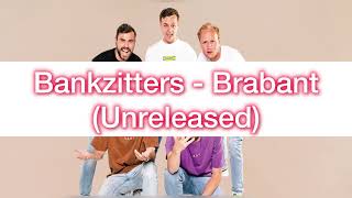 Bankzitters  Brabant Unreleased [upl. by Swift627]