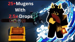 25 Mugen Trains With 25X Drops Heres What I GotProject slayers [upl. by Standush]