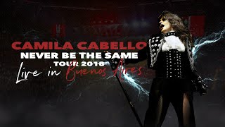 Camila Cabello LIVE in Buenos Aires Never Be The Same Tour 2018 [upl. by Maison]