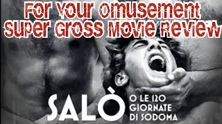 SALO OR THE 120 DAYS OF SODOM movie review w special guest [upl. by Marutani180]